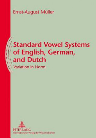 Carte Standard Vowel Systems of English, German, and Dutch Ernst-August Mueller
