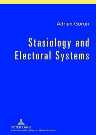 Książka Stasiology and Electoral Systems Adrian Gorun