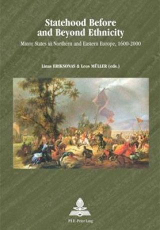 Kniha Statehood Before and Beyond Ethnicity Linas Eriksonas