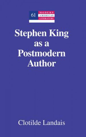 Kniha Stephen King as a Postmodern Author Clotilde Landais