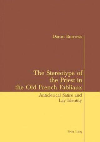 Carte Stereotype of the Priest in the Old French Fabliaux Daron Burrows