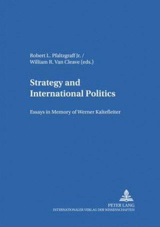 Kniha Strategy and International Politics Robert Pfaltzgraff