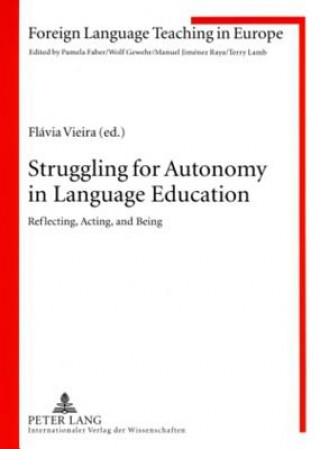 Książka Struggling for Autonomy in Language Education Flávia Vieira