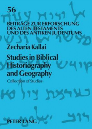 Livre Studies in Biblical Historiography and Geography Zecharia Kallai