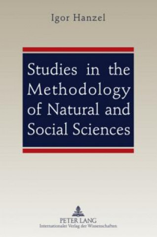 Książka Studies in the Methodology of Natural and Social Sciences Igor Hanzel