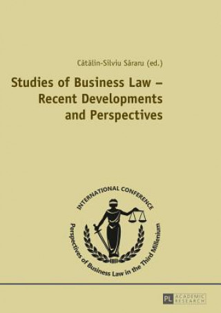 Book Studies of Business Law - Recent Developments and Perspectives Catalin-Silviu Sararu