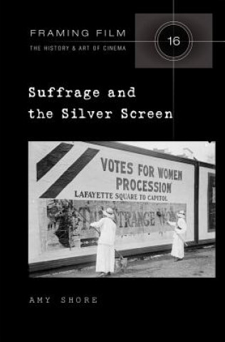 Livre Suffrage and the Silver Screen Amy Shore