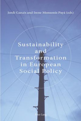 Buch Sustainability and Transformation in European Social Policy Jordi Garcés