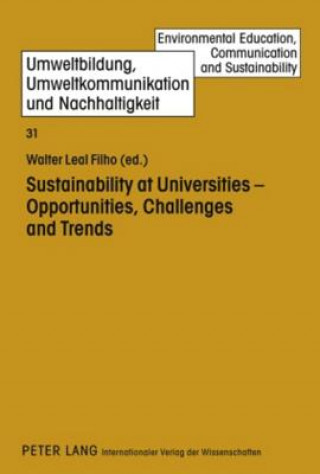 Könyv Sustainability at Universities - Opportunities, Challenges and Trends Walter Leal Filho