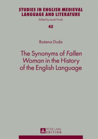 Kniha Synonyms of "Fallen Woman" in the History of the English Language Bozena Duda