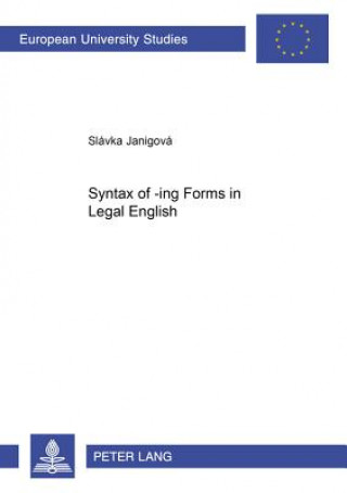 Carte Syntax of -ing Forms in Legal English Slavka Janigova