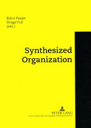 Книга Synthesized Organization Björn Paape