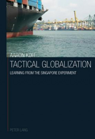 Książka Tactical Globalization Aaron Koh