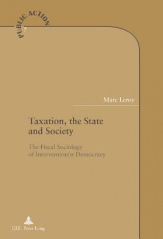 Książka Taxation, the State and Society Marc Leroy