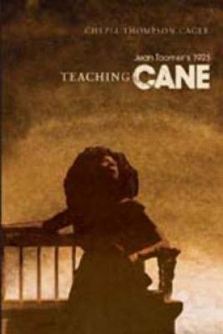 Kniha Teaching Jean Toomer's 1923 Cane Chezia Thompson Cager