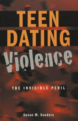 Książka Teen Dating Violence Susan M. Sanders