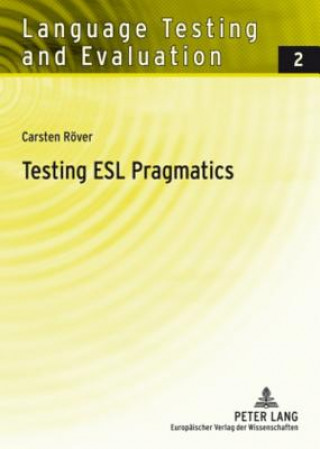 Kniha Testing ESL Pragmatics Carsten Rover