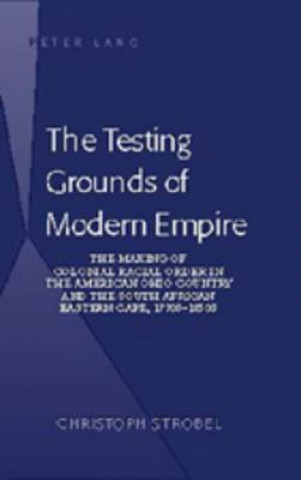 Kniha Testing Grounds of Modern Empire Christoph Strobel