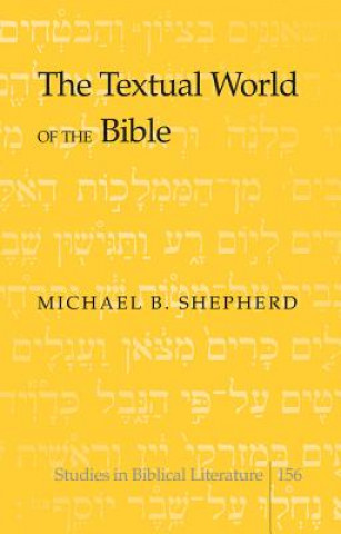 Kniha Textual World of the Bible Michael B. Shepherd