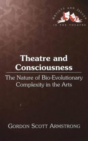 Carte Theatre and Consciousness Gordon Scott Armstrong