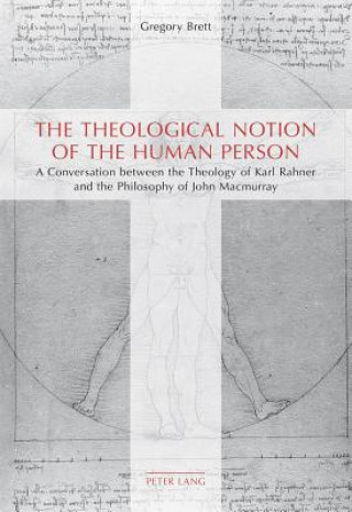 Libro Theological Notion of The Human Person Gregory Brett