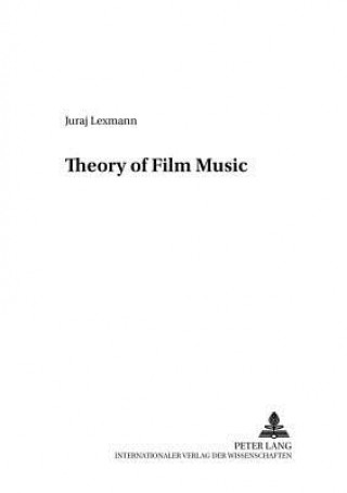 Książka Theory of Film Music Juraj Lexmann