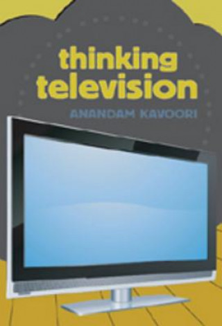 Libro Thinking Television Anandam P. Kavoori