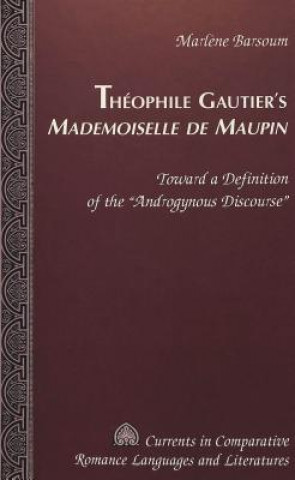Carte Theophile Gautier's Mademoiselle de Maupin Marlene Barsoum