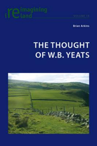 Książka Thought of W.B. Yeats Brian Arkins