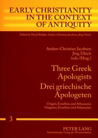 Kniha Three Greek Apologists Drei Griechische Apologeten Anders-Christian Jacobsen