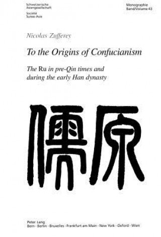 Carte To the Origins of Confucianism Nicolas Zufferey