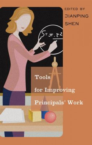 Kniha Tools for Improving Principals' Work Jianping Shen