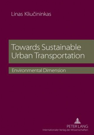 Carte Towards Sustainable Urban Transportation Linas Kliucininkas