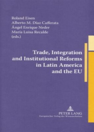 Book Trade, Integration and Institutional Reforms in Latin America and the EU Roland Eisen