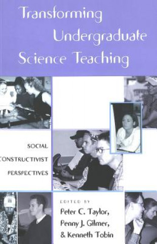 Könyv Transforming Undergraduate Science Teaching Peter C. Taylor