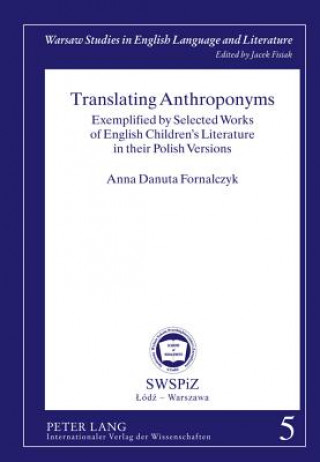 Könyv Translating Anthroponyms Anna Danuta Fornalczyk