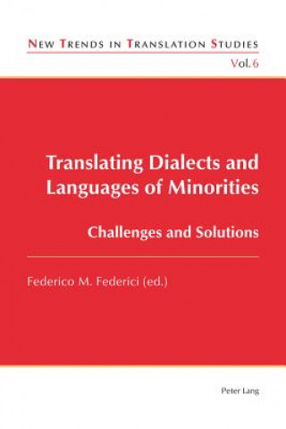 Kniha Translating Dialects and Languages of Minorities Federico M. Federici