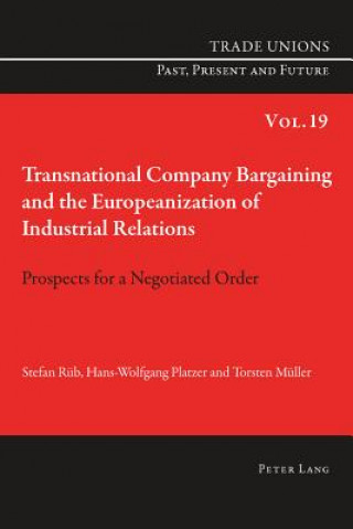 Kniha Transnational Company Bargaining and the Europeanization of Industrial Relations Stefan Rueb