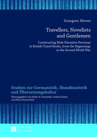 Kniha Travellers, Novelists, and Gentlemen Grzegorz Moroz