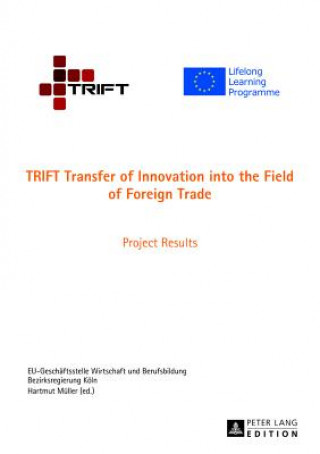 Kniha TRIFT Transfer of Innovation into the Field of Foreign Trade Bezirksregierung Köln