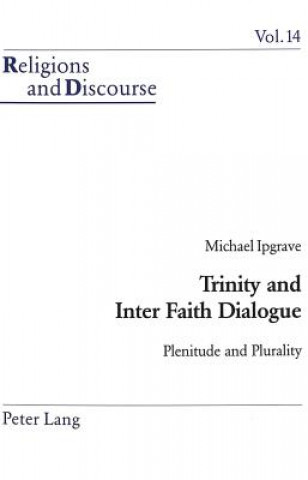 Kniha Trinity and Inter Faith Dialogue Michael Ipgrave