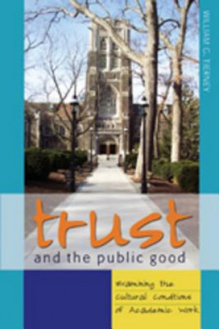 Książka Trust and the Public Good William G. Tierney