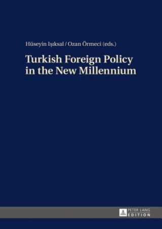 Kniha Turkish Foreign Policy in the New Millennium Hüseyin Isiksal