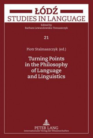 Książka Turning Points in the Philosophy of Language and Linguistics Piotr Stalmaszczyk