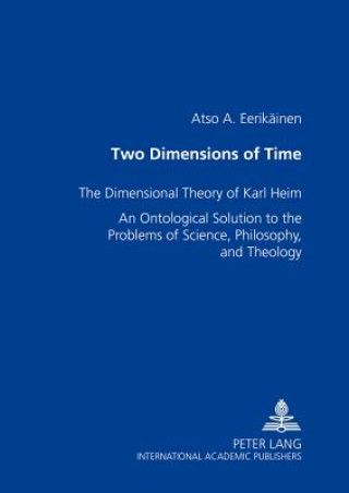 Kniha Two Dimensions of Time Atso A. Eerikaeinen