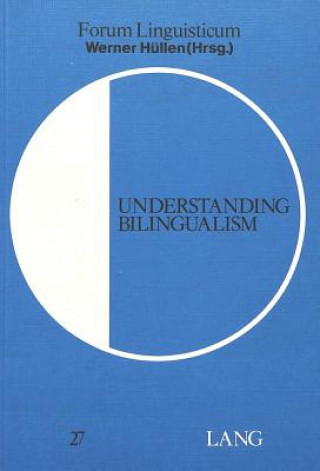 Książka Understanding Bilingualism Werner Hüllen