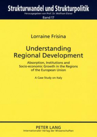 Kniha Understanding Regional Development Lorraine Frisina