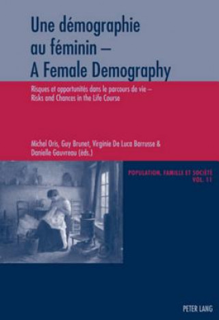 Buch Une demographie au feminin - A Female Demography Michel Oris