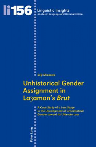 Könyv Unhistorical Gender Assignment in Layamon's "Brut" Seiji Shinkawa