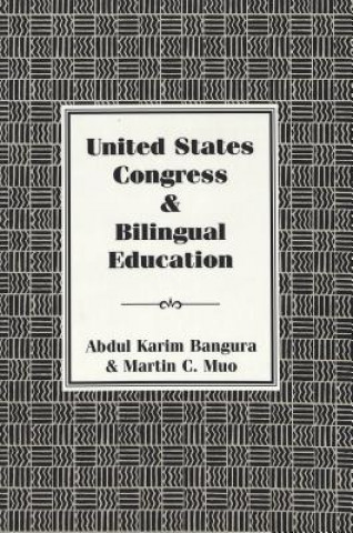 Carte United States Congress and Bilingual Education Abdul Karim Bangura